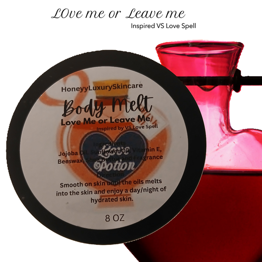 Love Me or Leave Me-Inspired by VS Body Melts